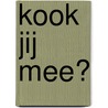 Kook jij mee? door Sien Trekker