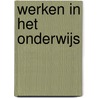 Werken in het onderwijs by Nele Ducatteeuw