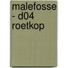 Malefosse - D04 Roetkop by Bardet