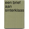 Een brief aan Sinterklaas door Carlo Boszhard
