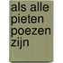 Als alle Pieten poezen zijn