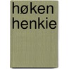 Høken Henkie by Bob Leenders