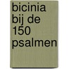 Bicinia bij de 150 Psalmen door Jamie de Goei