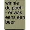 Winnie de Poeh - Er was eens een beer door Jane Riordan