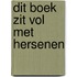 Dit boek zit vol met hersenen