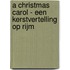 A Christmas Carol - Een kerstvertelling op rijm
