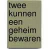 Twee kunnen een geheim bewaren door Karen McManus