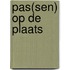 Pas(sen) op de plaats