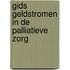 Gids Geldstromen in de palliatieve zorg