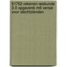 61762-Rekenen-Wiskunde 3.0 opgavenb M6 versie voor slechtzienden door Onbekend
