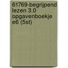 61769-Begrijpend lezen 3.0 opgavenboekje E6 (5st) door Onbekend