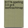 61774-Spelling 3.0 gr.6 leerkrachtmap door Onbekend