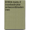 61804-Toets 2 voorbedrukte antwoordbladen vwo by Unknown