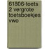 61806-Toets 2 vergrote toetsboekjes vwo