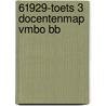 61929-Toets 3 docentenmap vmbo bb door Onbekend