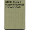 61930-Toets 3 opgavenboekjes vmbo bb(5st) door Onbekend