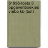 61936-Toets 3 opgavenboekjes vmbo kb (5st) door Onbekend
