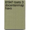 61947-Toets 3 docentenmap havo by Unknown