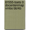 61555-Toets 0 docentenmap vmbo bb/kb door Onbekend