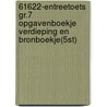 61622-Entreetoets gr.7 opgavenboekje Verdieping en bronboekje(5st) by Unknown