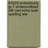 61633-Entreetoets gr.7 antwoordblad ET6 met extra taak Spelling ww by Unknown