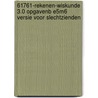 61761-Rekenen-Wiskunde 3.0 opgavenb E5M6 versie voor slechtzienden door Onbekend