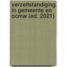 Verzelfstandiging in gemeente en OCMW (ed. 2021) by Unknown