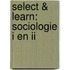 Select & Learn: Sociologie I en II