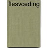 Flesvoeding by Rolindemeyer
