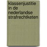 Klassenjustitie in de Nederlandse strafrechtketen door Senna Kerssies