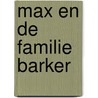 Max en de familie Barker door Onbekend