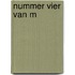 Nummer vier van M