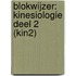 Blokwijzer: Kinesiologie deel 2 (KIN2)