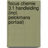 Focus Chemie 3.1 Handleiding (incl. Pelckmans Portaal) door Onbekend