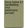 Focus Fysica 3.1 Handleiding (incl. Pelckmans Portaal) door Onbekend