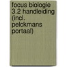 Focus Biologie 3.2 Handleiding (incl. Pelckmans Portaal) door Onbekend