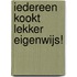 Iedereen kookt lekker eigenwijs!