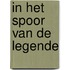 In het spoor van de Legende