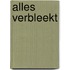 Alles verbleekt