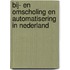 Bij- en omscholing en automatisering in Nederland