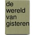 De wereld van gisteren