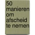 50 manieren om afscheid te nemen