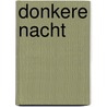 Donkere nacht by Jan van het Kruis