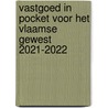 Vastgoed in pocket voor het Vlaamse Gewest 2021-2022 by Unknown