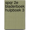 SPQR 2e bladerboek hulpboek 3 door Onbekend