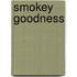 Smokey Goodness