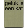 Geluk is een kat door Stephane Garnier