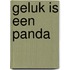 Geluk is een panda