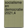 Socialisme en Democratie 2021,4 door Wiardi Beckman Stichting