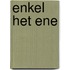 Enkel het Ene